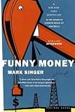 Singer, Mark: Funny Money Singer, Mark: Funny Money