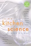 Hillman, Howard: The New Kitchen Science: A Guide to Knowing the Hows and Whys for Fun and Success in the Kitchen