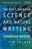 Weiner, Jonathan: The Best American Science and Nature Writing 2005