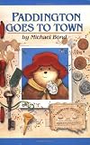 Bond, Michael: Paddington Goes to Town