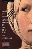 Huddle, David: LA Tour Dreams of the Wolf Girl Huddle, David: LA Tour Dreams of the Wolf Girl