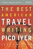 Iyer, Pico: The Best American Travel Writing 2004 Iyer, Pico: The Best American Travel Writing 2004