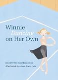 Jacobson, Jennifer Richardson: Winnie Dancing on Her Own