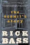 Bass, Rick: The Hermit's Story