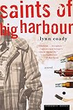Coady, Lynn: Saints of Big Harbour : A Novel
