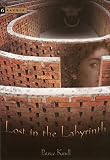 Kindl, Patrice: Lost In The Labyrinth Kindl, Patrice: Lost In The Labyrinth