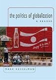 Kesselman, Mark: The Politics of Globalization: A Reader