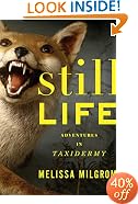 Still Life: Adventures in Taxidermy