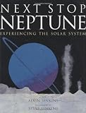Jenkins, Steve: Next Stop, Neptune: Experiencing the Solar System Jenkins, Steve: Next Stop, Neptune: Experiencing the Solar System