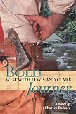 Bohner, Charles: Bold Journey Bohner, Charles: Bold Journey