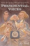 Metcalf, Allan: Presidential Voices: Speaking Styles from George Washington to George W. Bush Metcalf, Allan: Presidential Voices: Speaking Styles from George Washington to George W. Bush