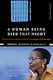 Gobodo-Madikizela, Pumla: A Human Being Died That Night: A South African Woman Confronts the Legacy of Apartheid