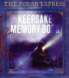 Van Allsburg, Chris: The Polar Express the Movie: Keepsake Memory Book Van Allsburg, Chris: The Polar Express the Movie: Keepsake Memory Book