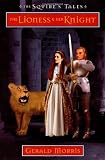 Morris, Gerald: The Lioness & Her Knight Morris, Gerald: The Lioness & Her Knight