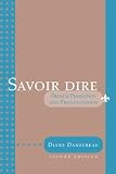 Savoir Dire: Cours De Phonetique Et De prononciation (0618512888) by Dansereau, Diane M. Dansereau, Diane M.: Savoir Dire: Cours De Phonetique Et De prononciation