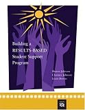 Johnson, Sharon: Building A Results-Based Student Support Program