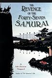 Haugaard, Erik C.: The Revenge of the Forty-Seven Samurai