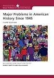 Griffith, Robert: Major Problems in American History Since 1945: Documents and Essays Griffith, Robert: Major Problems in American History Since 1945: Documents and Essays