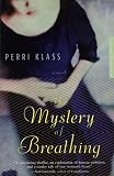 Klass, Perri: The Mystery of Breathing