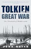 Garth, John: Tolkien And The Great War: The Threshold Of Middle-earth Garth, John: Tolkien And The Great War: The Threshold Of Middle-earth