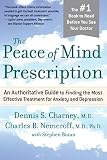 Nemeroff, Charles B.: The Peace of Mind Prescription: An Authoritative Guide to Finding the Most Effective Treatment for Anxiety And Depression Nemeroff, Charles B.: The Peace of Mind Prescription: An Authoritative Guide to Finding the Most Effective Treatment for Anxiety And Depression