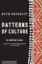 Patterns of Culture by Ruth Benedict