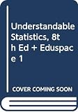 Brase: Understandable Statistics, 8th Ed + Eduspace 1