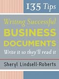 Lindsell-Roberts, Sheryl: 135 Tips For Writing Successful Business Documents Lindsell-Roberts, Sheryl: 135 Tips For Writing Successful Business Documents