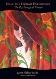 Hyde, Janet Shibley: Half the Human Experience: The Psychology of Women Hyde, Janet Shibley: Half the Human Experience: The Psychology of Women