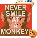 Never Smile at a Monkey