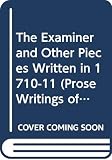 Swift, Jonathan: The Examiner and Other Pieces Written in 1710-11