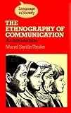 Saville-Troike, Muriel: The Ethnography of Communication Saville-Troike, Muriel: The Ethnography of Communication