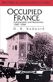 Kedward, Harry Roderick: Occupied France: Collaboration and Resistance, 1940-1944 Kedward, Harry Roderick: Occupied France: Collaboration and Resistance, 1940-1944