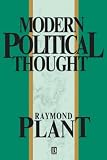 Plant, Raymond: Modern Political Thought