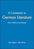 Skrine, Peter: A Companion to German Literature: From 1500 to the Present Skrine, Peter: A Companion to German Literature: From 1500 to the Present
