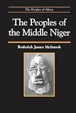 McIntosh, Roderick James: The Peoples of the Middle Niger: The Island of Gold McIntosh, Roderick James: The Peoples of the Middle Niger: The Island of Gold