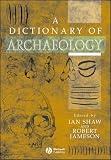 Shaw, Ian: A Dictionary of Archaeology