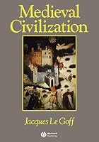 Medieval Civilization 400-1500 by Jacques Le&hellip;