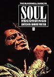 Pruter, Robert: The Blackwell Guide to Soul Recordings Pruter, Robert: The Blackwell Guide to Soul Recordings
