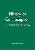 McLaren, Angus: A History of Contraception: From Antiquity to the Present Day