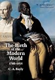 Bayly, C.A.: The Birth of the Modern World, 1780-1914: Global Connections and Comparisons Bayly, C.A.: The Birth of the Modern World, 1780-1914: Global Connections and Comparisons
