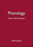 Spencer, Andrew: Phonology: Theory and Description Spencer, Andrew: Phonology: Theory and Description