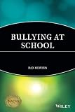 Olweus, Dan: Bullying at School: What We Know and What We Can Do Olweus, Dan: Bullying at School: What We Know and What We Can Do