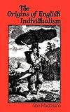 MacFarlane, Alan: Origins English Individual MacFarlane, Alan: Origins English Individual