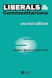 Mulhall, Stephen: Liberals and Communitarians Mulhall, Stephen: Liberals and Communitarians
