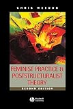 Weedon, Chris: Feminist Practice & Poststructuralist Theory