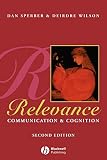 Wilson, Deirdre: Relevance: Communication and Cognition Wilson, Deirdre: Relevance: Communication and Cognition