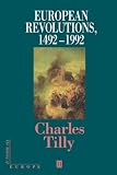 Tilly, Charles: European Revolutions: 1492-1992