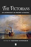 Cunningham, Valentine: The Victorians: An Anthology of Poetry & Poetics Cunningham, Valentine: The Victorians: An Anthology of Poetry & Poetics
