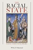 Goldberg, David Theo: The Racial State Goldberg, David Theo: The Racial State